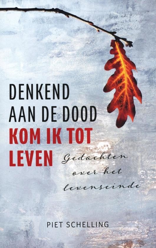 Publicist en emerituspredikant Piet Schelling schreef een boek dat met de weinig opbeurende woorden ‘ik ga dood’ begint
