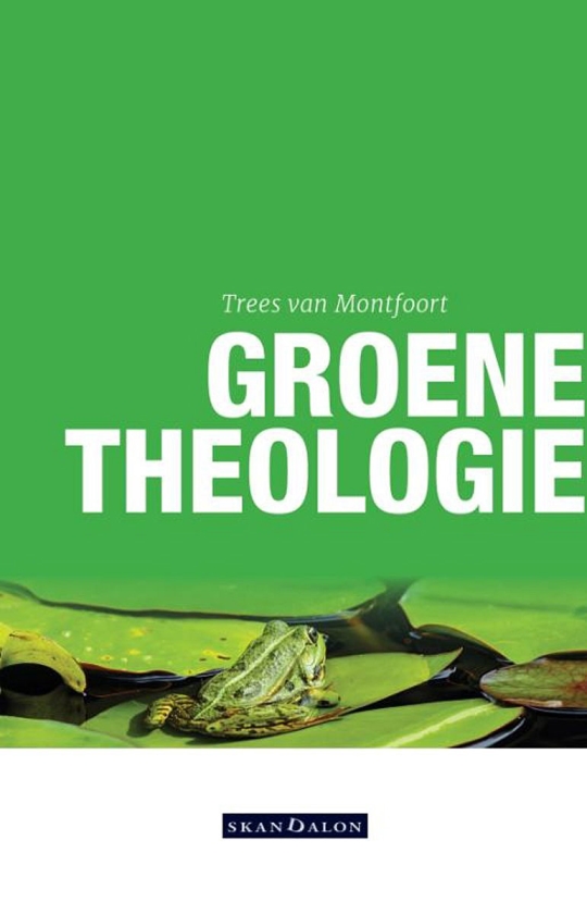 Boek kort: Groene theologie - Trees van Montfoort.