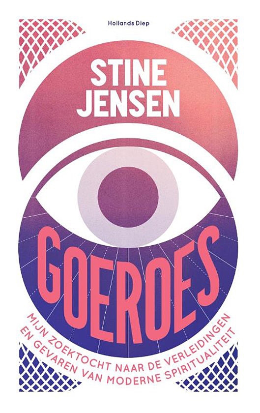 Boek kort: Goeroes. Mijn zoektocht naar de verleidingen en gevaren van moderne spiritualiteit - Stine Jensen