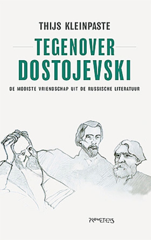 Literatuur: Tegenover Dostojevski - Thijs Kleinpaste