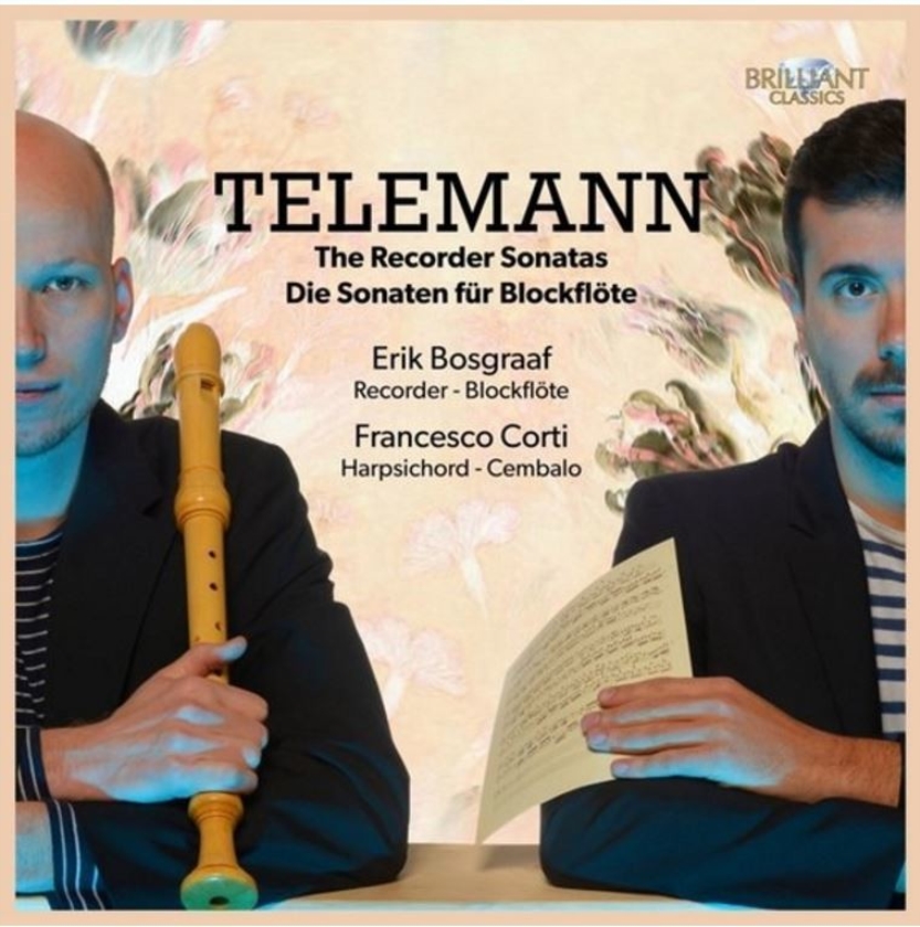 CD-recensie: Erik Bosgraaf en Francesco Corti-Telemann. The Recorder Sonatas